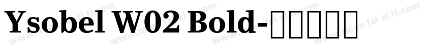 Ysobel W02 Bold字体转换